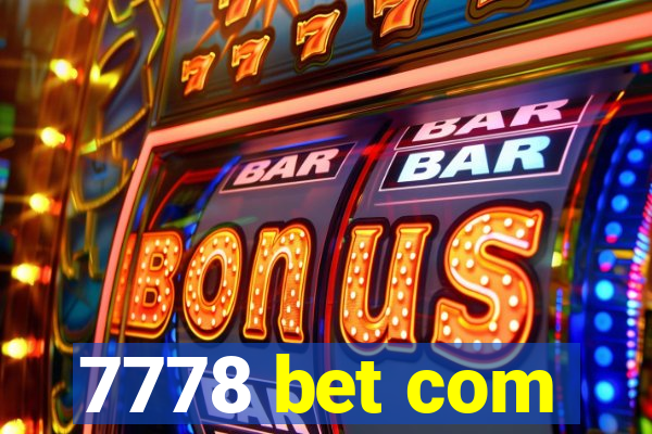 7778 bet com